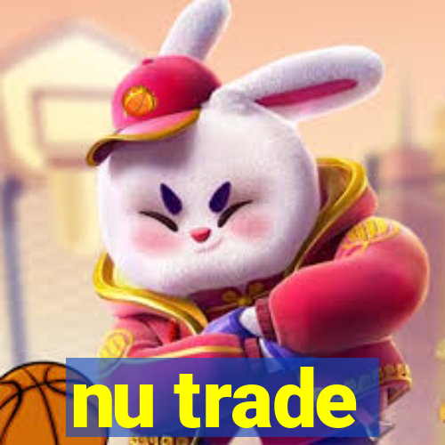 nu trade